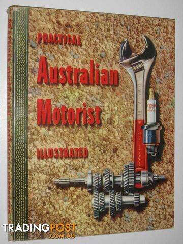 Practical Australian Motorist Illustrated  - Thomson D. K. - No date