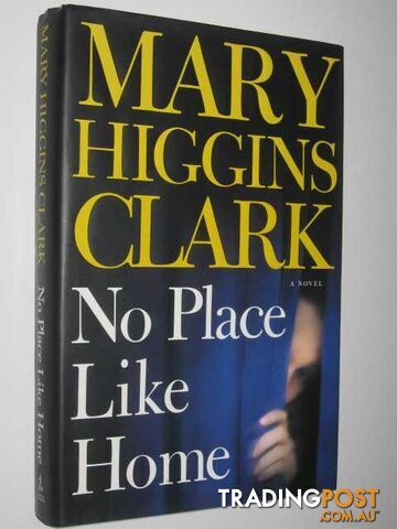 No Place Like Home - Clark Mary Higgins - 2005