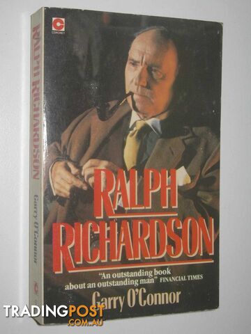 Ralph Richardson: An Actor's Life  - O'Connor Garry - 1983