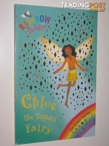 Choloe the Topaz Fairy - Rainbow Magic Series #25  - Meadows Daisy - 2005