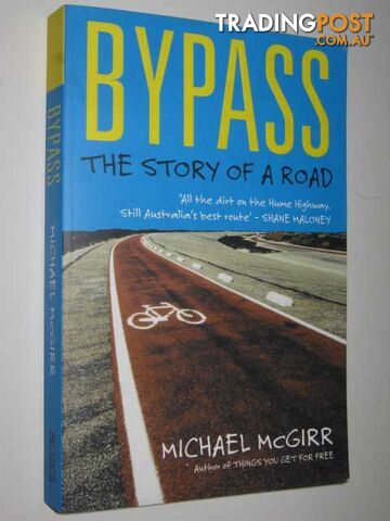 Bypass: The Story of a Road  - McGirr Michael - 2004