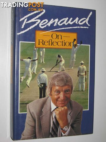 Benaud: On Reflection - Benaud Richie - 1984