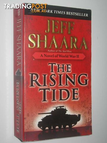 The Rising Tide : A Novel of World War II - Shaara Jeff - 2008