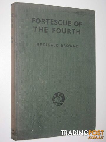Fortescue of the Fourth - Browne Reginald - 1953