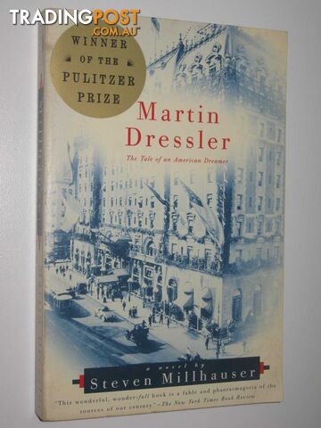 Martin Dressler : The Tale of an American Dreamer - Millhauser Steven - 1997