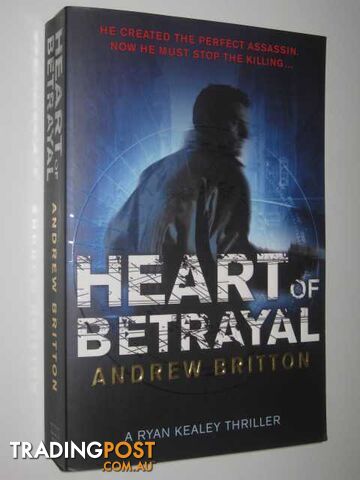 Heart of Betrayal - Britton Andrew - 2007