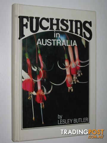 Fuchsias in Australia  - Butler Lesley - 1974