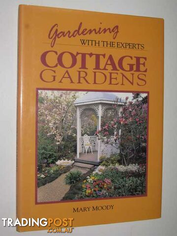 Cottage Gardens - Gardening With The Experts Series  - Moody Mary - 1992