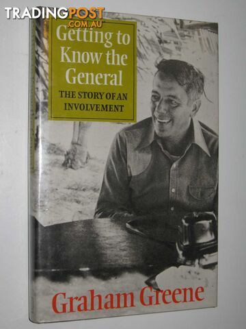 Getting to Know the General : The Story of an Involvement - Greene Graham -...