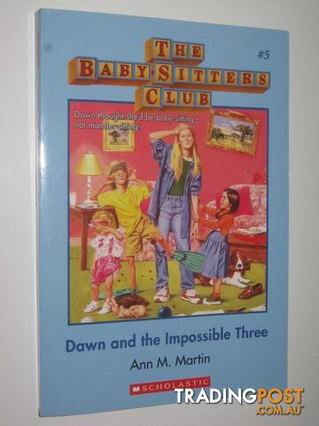 Dawn and the Impossible Three - Baby-Sitters Club Series #5  - Martin Ann M. - 2016