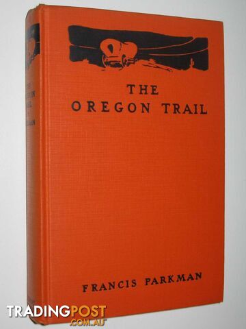 The Oregon Trail - Parkman Francis - 1927