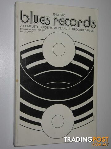 Blues Records January, 1943 to December, 1966 : A complete Guide to 20 Years of...