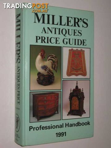 Miller's Antiques Price Guide 1991 Volume 12  - Miller Judith & Martin - 1991