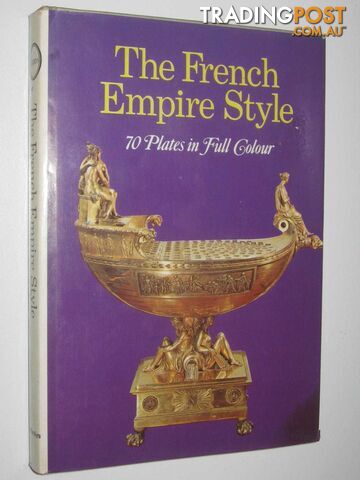 The French Empire Style - Cameo Series  - Gonzalez-Palacios Alvar - 1970