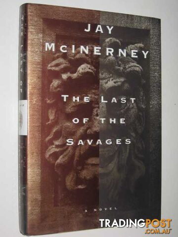 The Last of the Savages - McInerney Jay - 1996