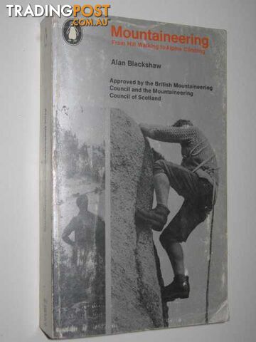 Mountaineering : From Hill Walking to Alpine Climbing - Blackshaw Alan - 1975