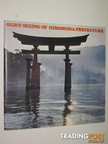 Sight-Seeing of Hiroshima Prefecture  - Author Not Stated - No date