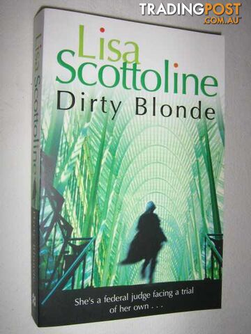 Dirty Blonde - Scottoline Lisa - 2006