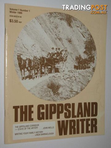 The Gippsland Writer Winter 1986 : Vol 1, No 1  - Willington Valerie - 1986