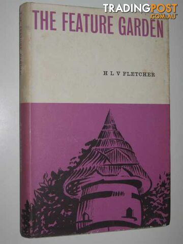 The Feature Garden  - Fletcher H. L. V. - 1960