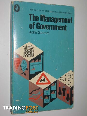 The Management of Government  - Garrett John - 1972