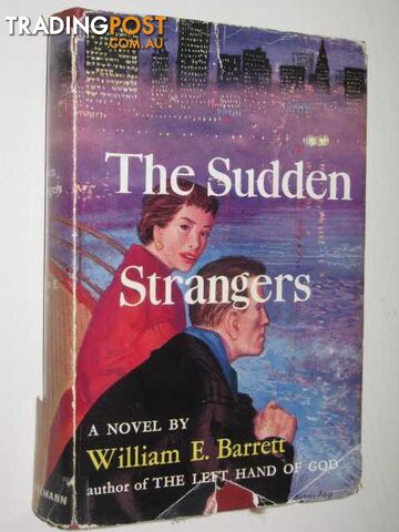 The Sudden Strangers - Barrett William E. - 1957
