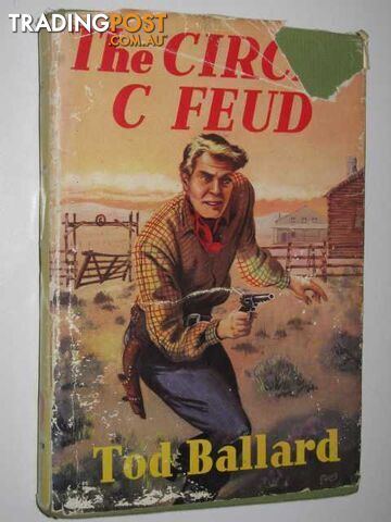 The Circle C Feud - Ballard Tod - No date