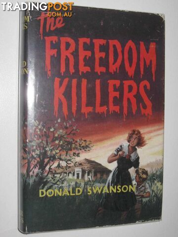 The Freedom Killers - Swanson Donald - 1961