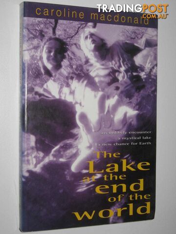 The Lake at the End of the World  - MacDonald Caroline - 1995