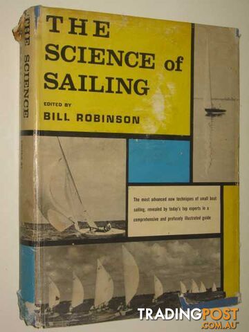 The Science of Sailing  - Robinson Bill - 1962