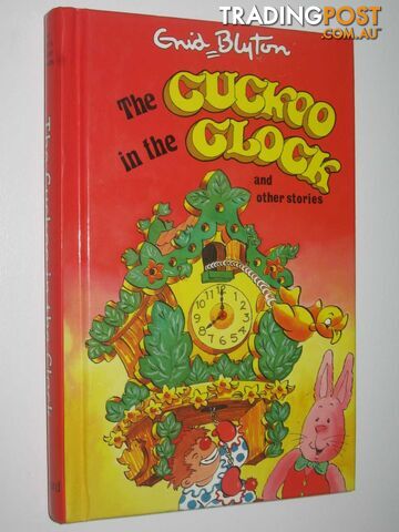 The Cuckoo in the Clock and Other Stories - Blyton Enid - 1997
