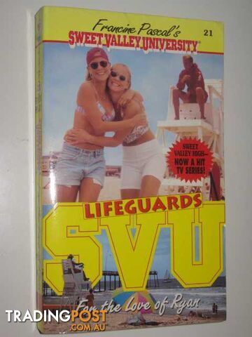 For the Love of Ryan - Sweet Valley University Series #21 - Pascal Francine &...