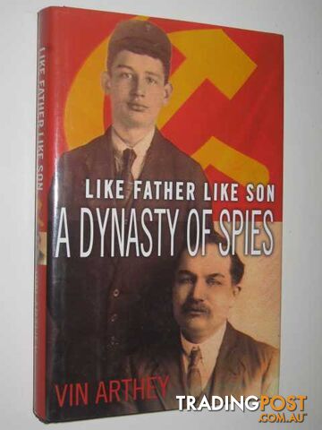 Like Father Like Son : A Dynasty of Spies  - Arthey Vin - 2004