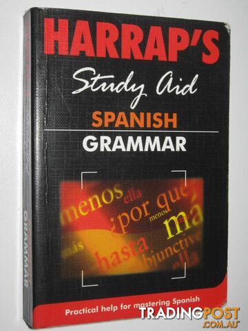 Spanish Grammar : Harrap's Study Aid - Author Not Stated - 2003