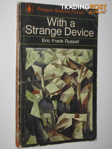 With a Strange Device  - Russell Eric Frank - 1965