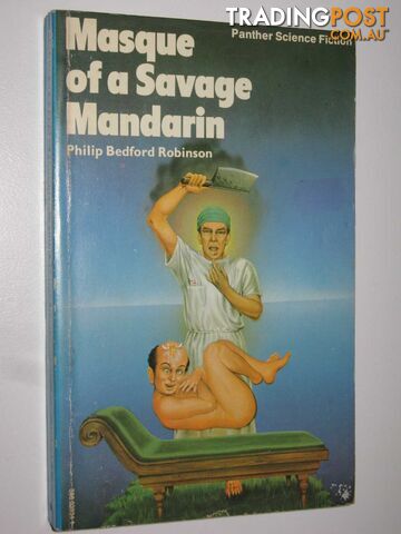 Masque of a Savage Mandarin - Robinson Philip Bedford - 1974