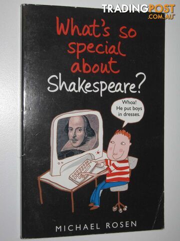 What's So Special About Shakespeare? - Rosen Michael - 2007