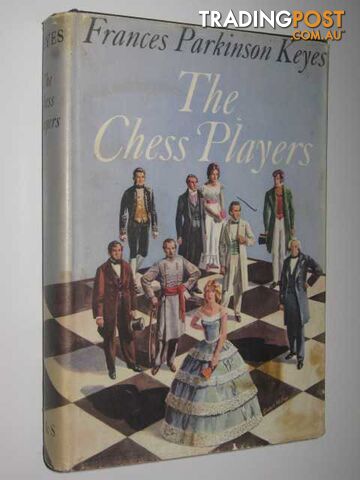 The Chess Players - Keyes Frances Parkinson - 1961