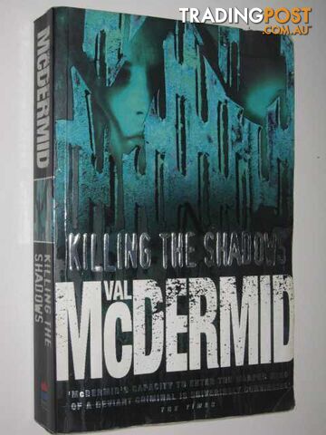 Killing the Shadows - McDermid Val - 2000