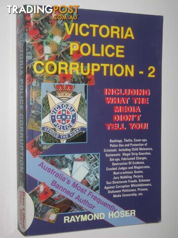 Victoria Police Corruption - 2 : Including What the Media Didn't Tell You!  - Hoser Raymond - 1999