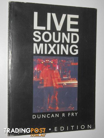 Live Sound Mixing - Fry Duncab R. - 1997