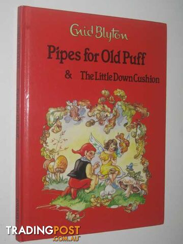 Pipes for Old Puff & The Little Down Cushion - Blyton Enid - 1985
