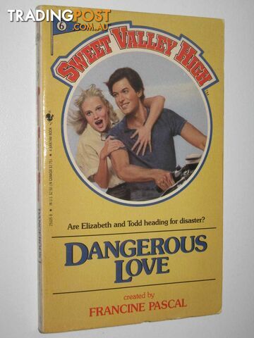 Dangerous Love - Sweet Valley High Series #6  - William Kate - 1984