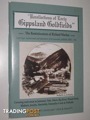 Recollections of Early Gippsland Goldfields  - Mackay Richard - 2000