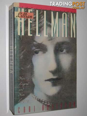 Lillian Hellman : Her Legend and Her Legacy - Rollyson Carl - 1988