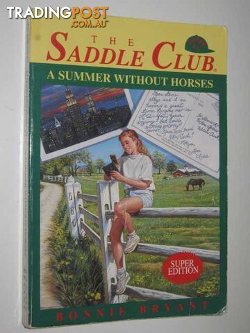 A Summer Without Horses - The Saddle Club SE#1 Series - Bryant Bonnie - 1994