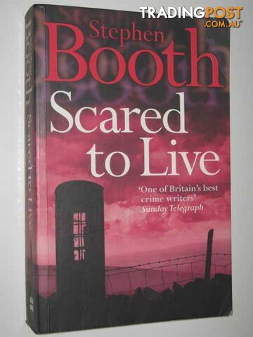 Scared to Live - Booth Stephen - 2006