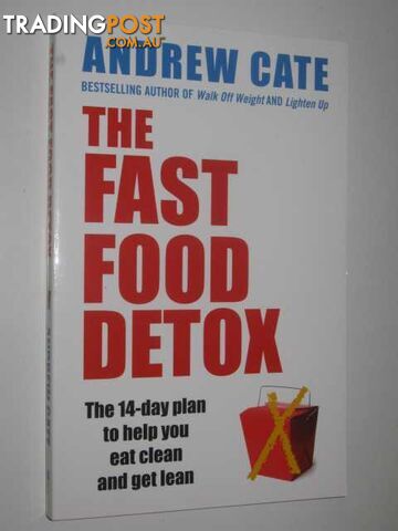 The Fast Food Detox  - Cate Andrew - 2011