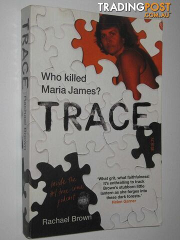 Trace : Who Killed Maria James?  - Brown Rachael - 2018