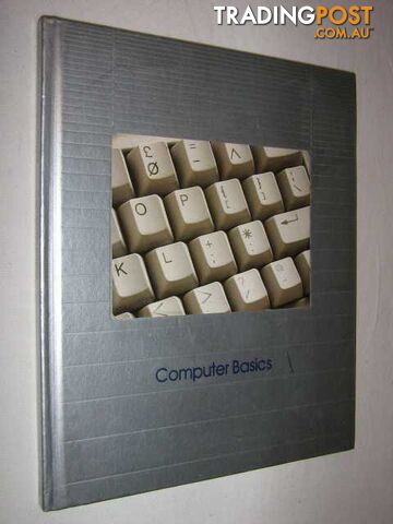 Understanding Computers: Computer Basics  - Time Life Editors - 1985